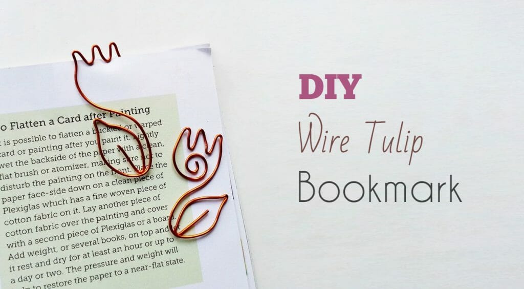How to Make Tulip Bookmarks with Wire (Easy 6 Steps)