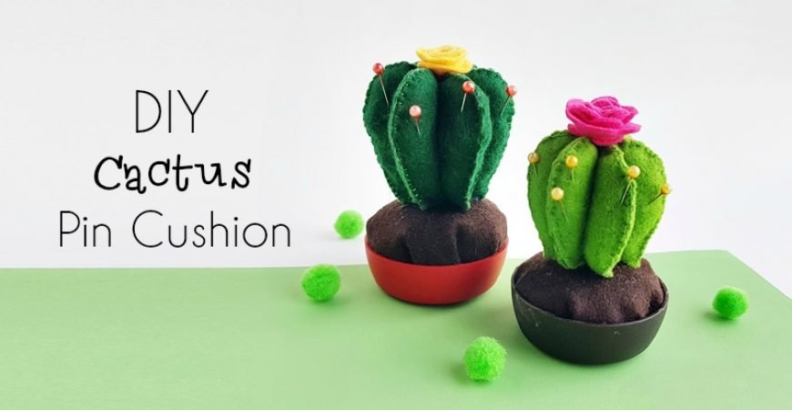 Diy Cactus Pincushion Easy 10 Step Tutorial With Free Pattern
